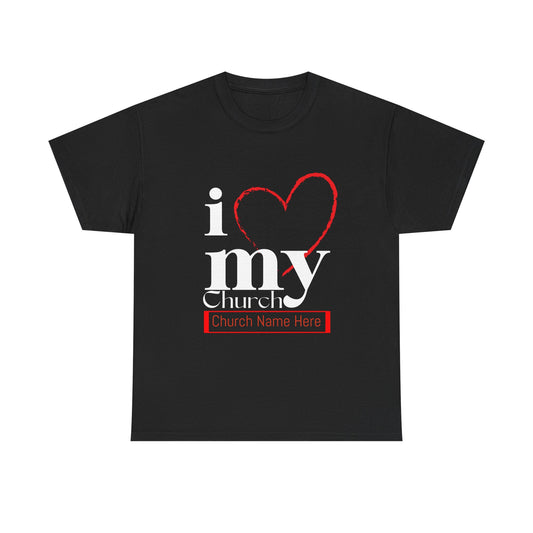 Customizable I Love My Church Unisex Heavy Cotton Tee, Faith-Based Apparel, Church Group T-shirt, Gift for Congregation, Religious Expression