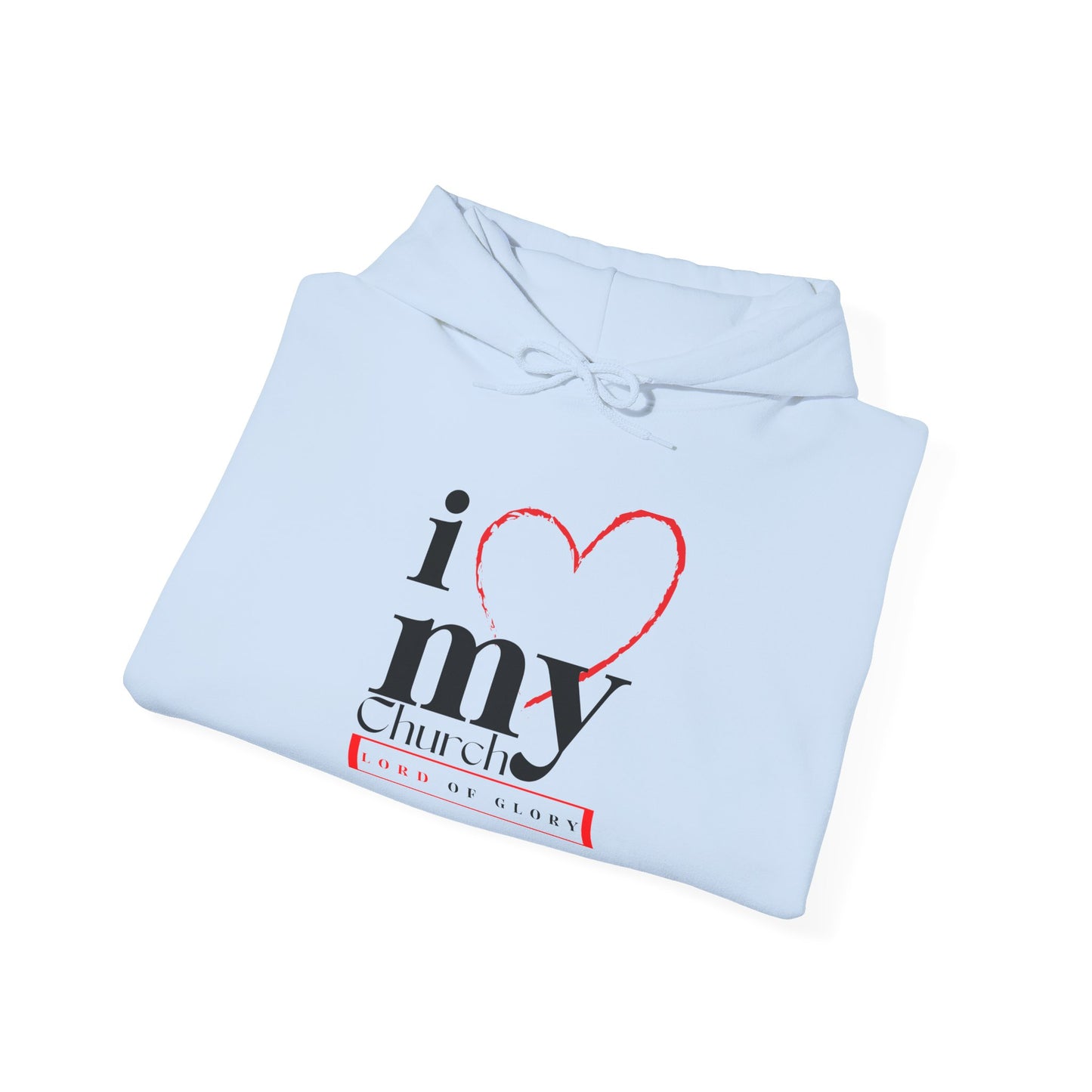 I Love My Church Hoodie - Cozy Unisex Sweatshirt for Church Events, Gifts, Worship, Casual Wear, Faith Celebrations