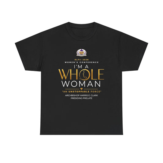 KLFII 2026 Women's Conference: I’m A Whole Woman Tee Empowerment Conference T‑Shirt