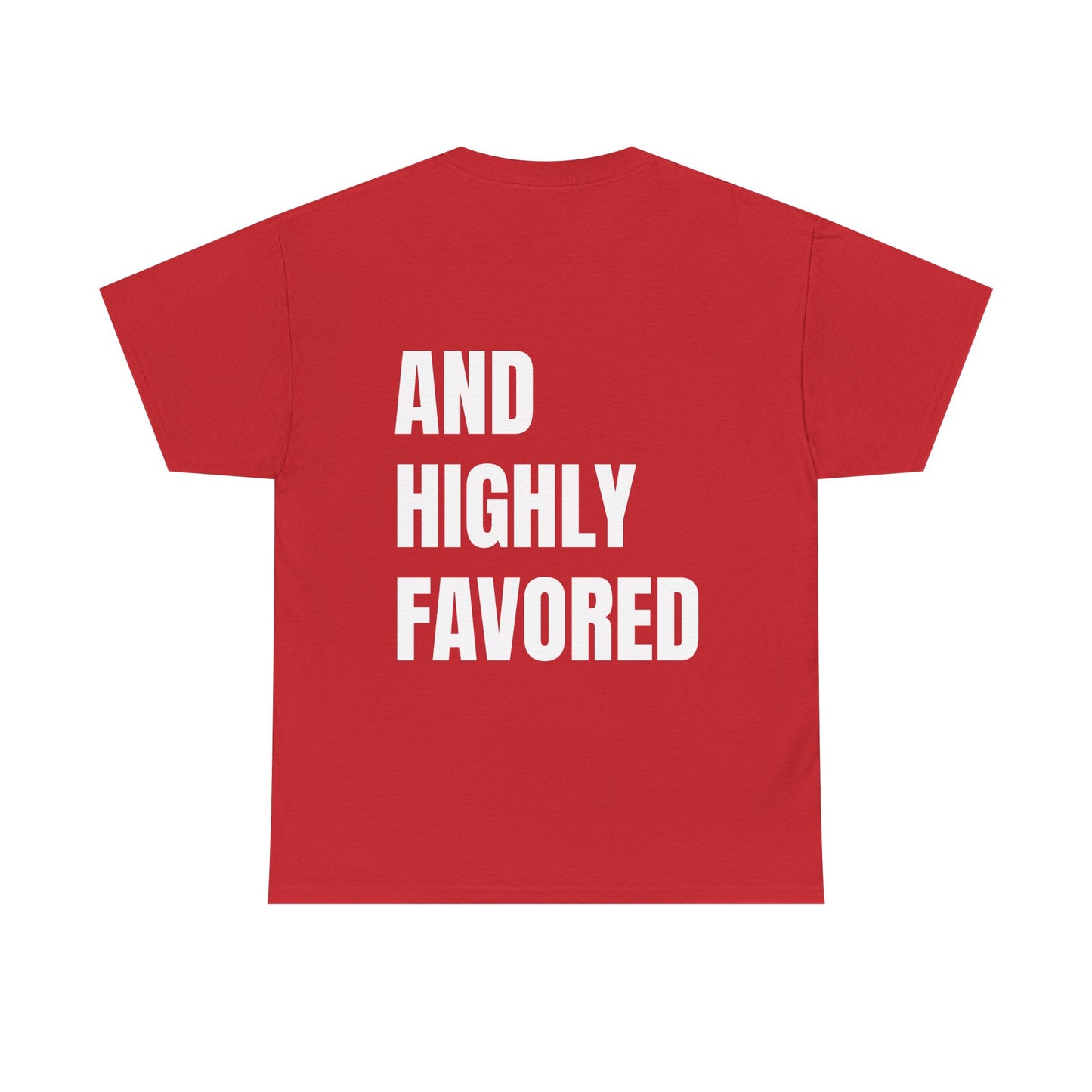 Blessed and Highly Favored Shirt