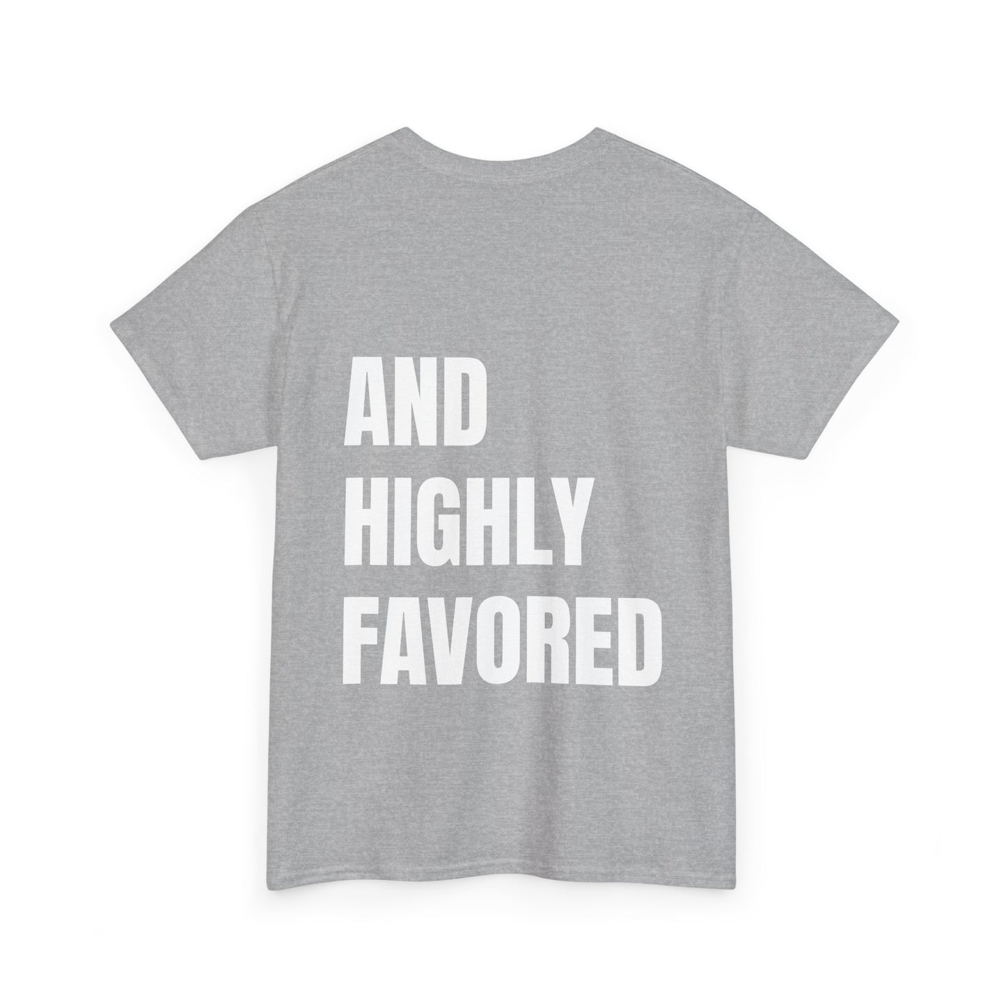 Blessed and Highly Favored Shirt