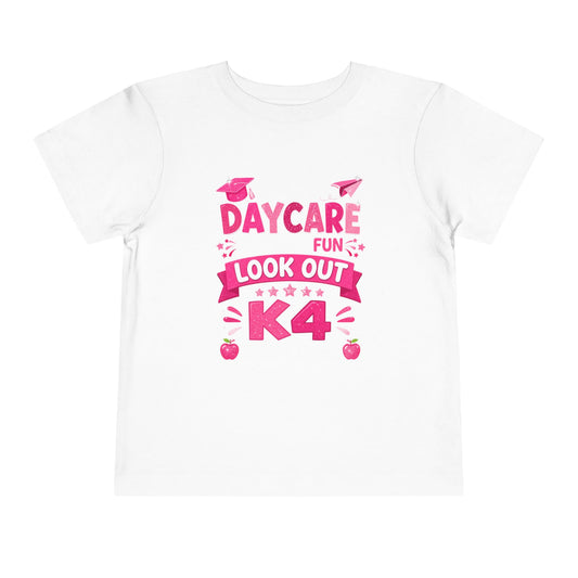 Toddler Tee(Rhy) — "Daycare Fun Look Out K4" Pink Graduation Shirt