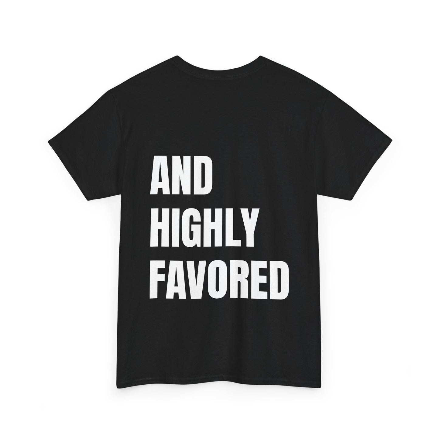 Blessed and Highly Favored Shirt
