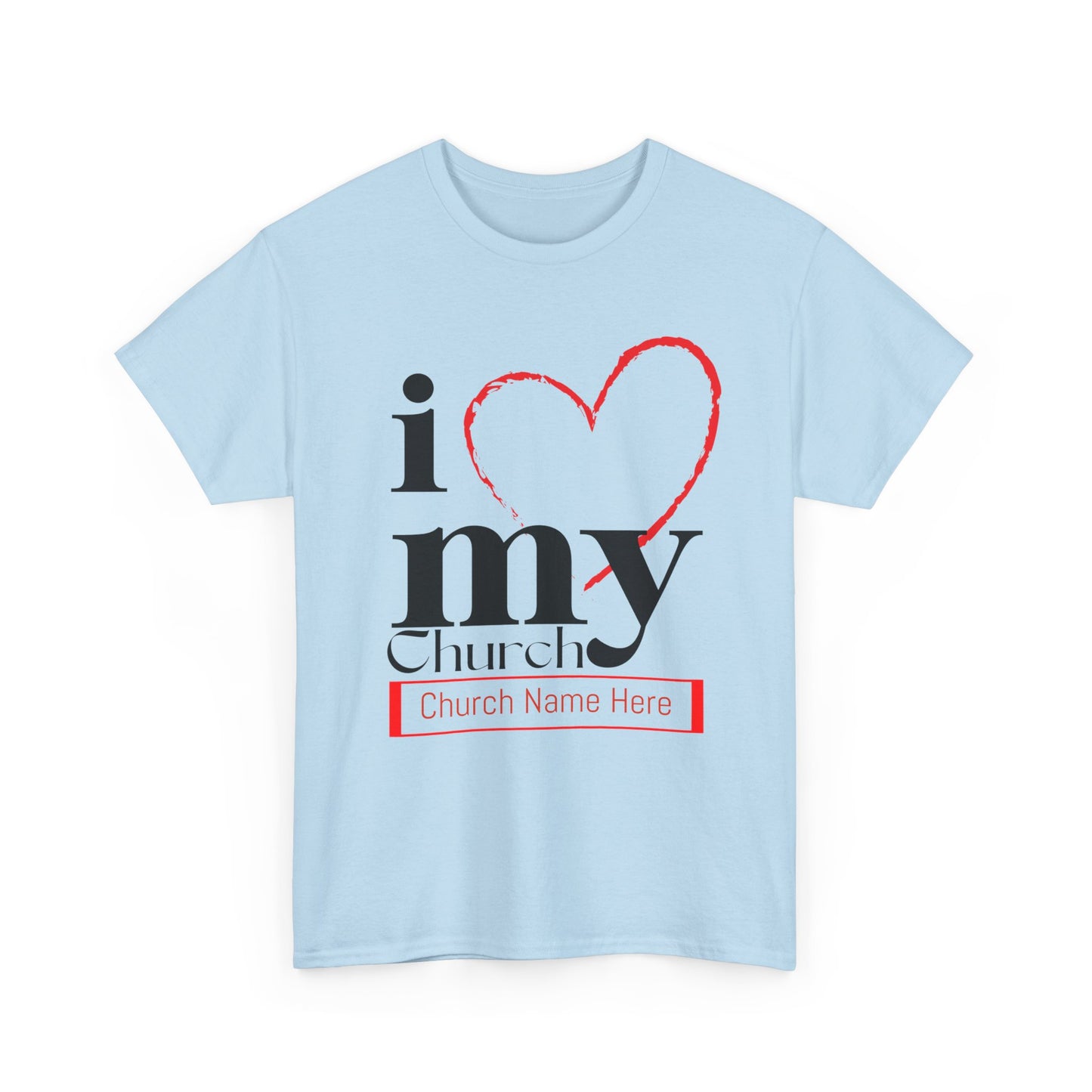 Customizable I Love My Church Unisex Heavy Cotton Tee, Faith-Based Apparel, Church Group T-shirt, Gift for Congregation, Religious Expression