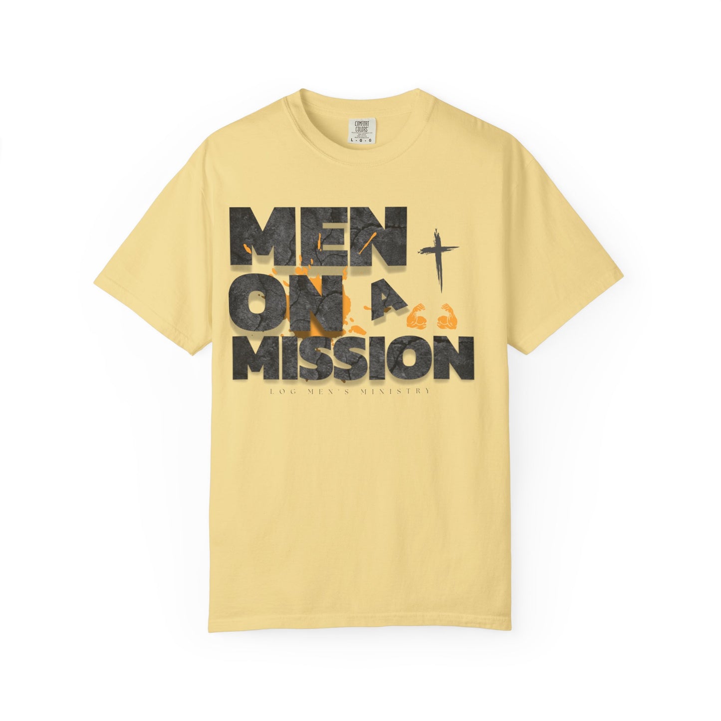 LOG Men on a Mission: Unisex Garment-Dyed T-shirt, Inspirational Tee, Faith-Based Apparel, Christian Gift, Casual Everyday Wear