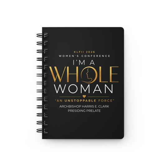 I'm A Whole Woman Spiral Journal — Women's Conference Keepsake