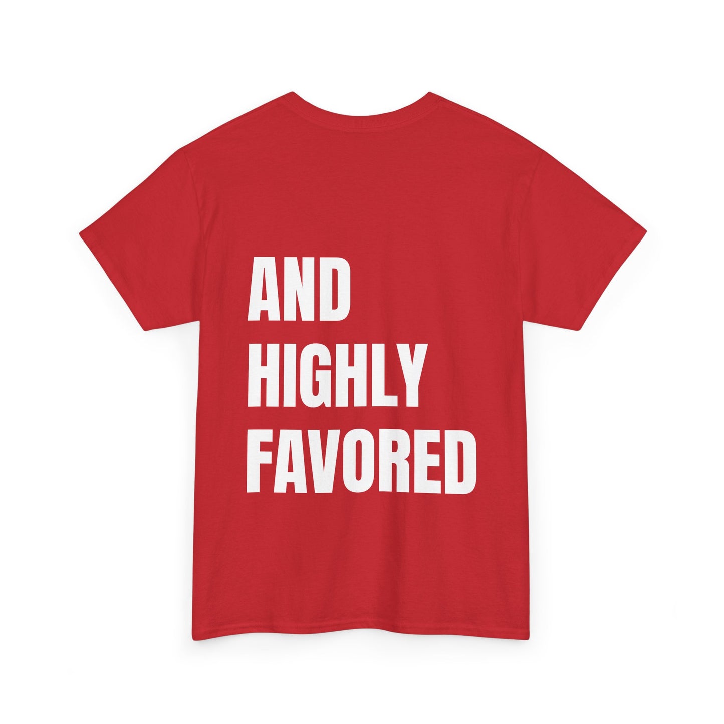 Blessed and Highly Favored Shirt