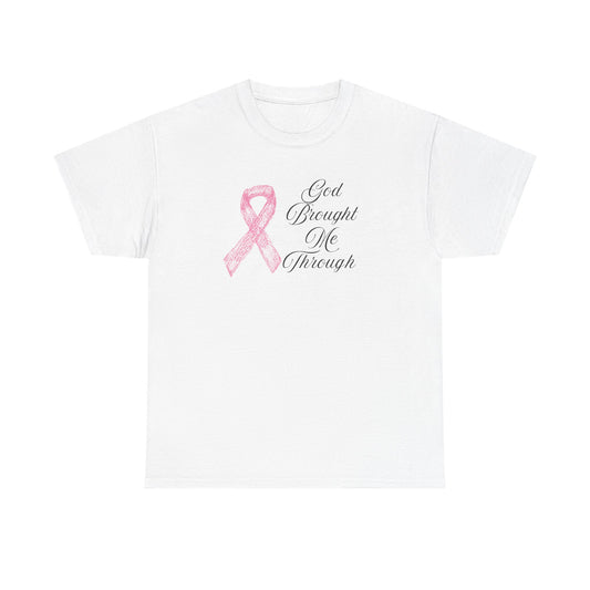 Inspirational Cancer Awareness Tee, Faith T-Shirt, Supporter Gift, God Brought Me Through Shirt, Hopeful Message Top, Unisex Cotton Tee