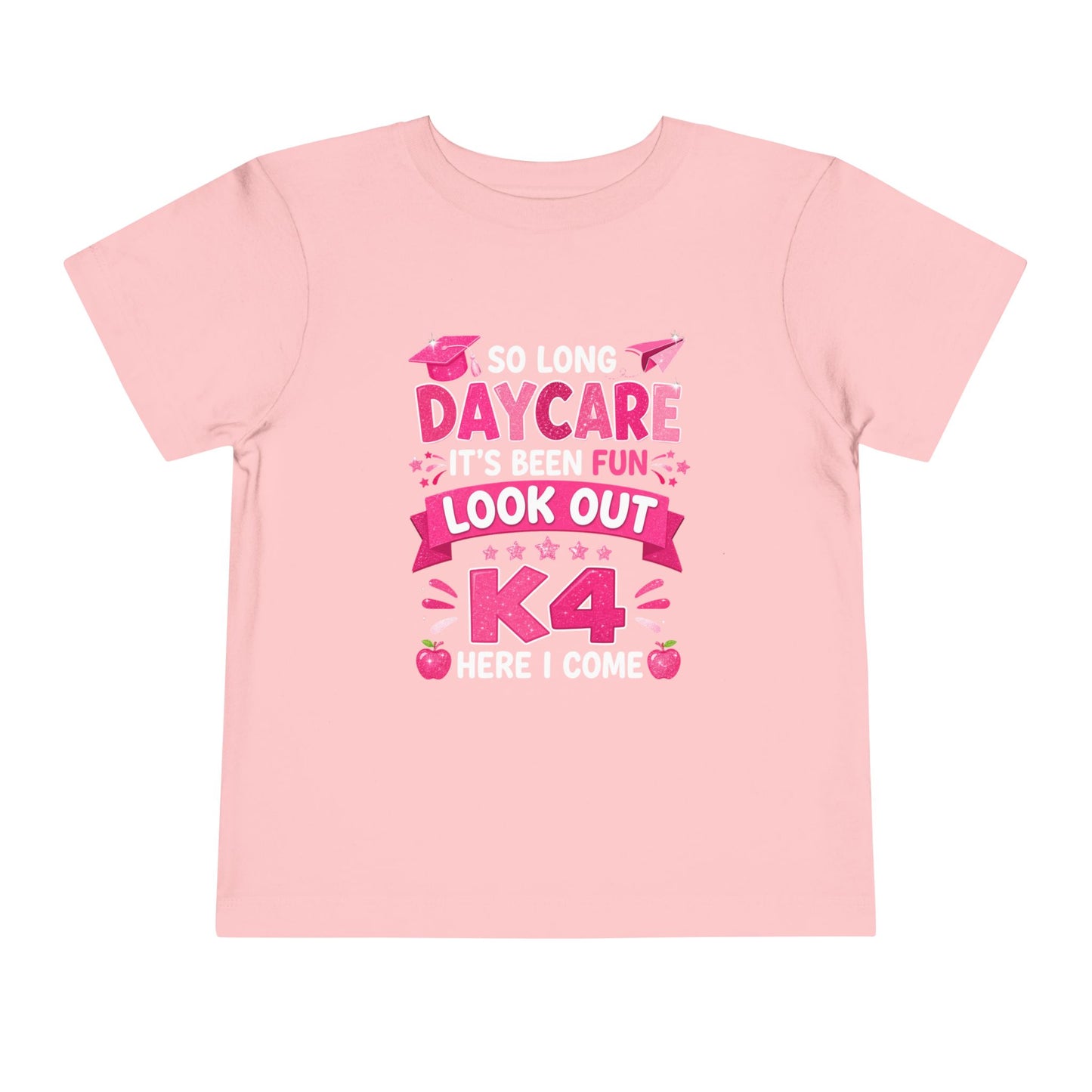 Toddler Tee(Rhy) — "Daycare Fun Look Out K4" Pink Graduation Shirt