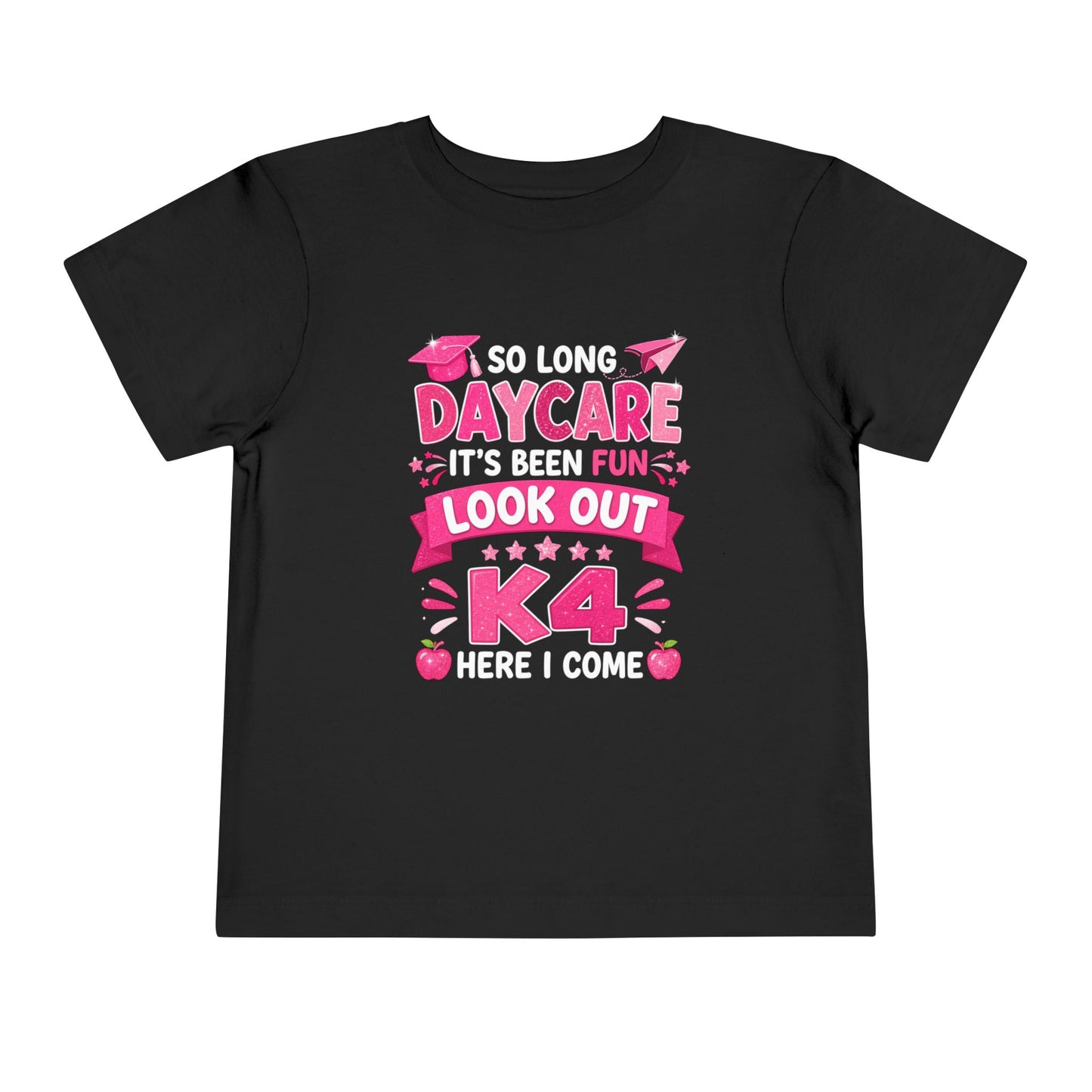 Toddler Tee(Rhy) — "Daycare Fun Look Out K4" Pink Graduation Shirt