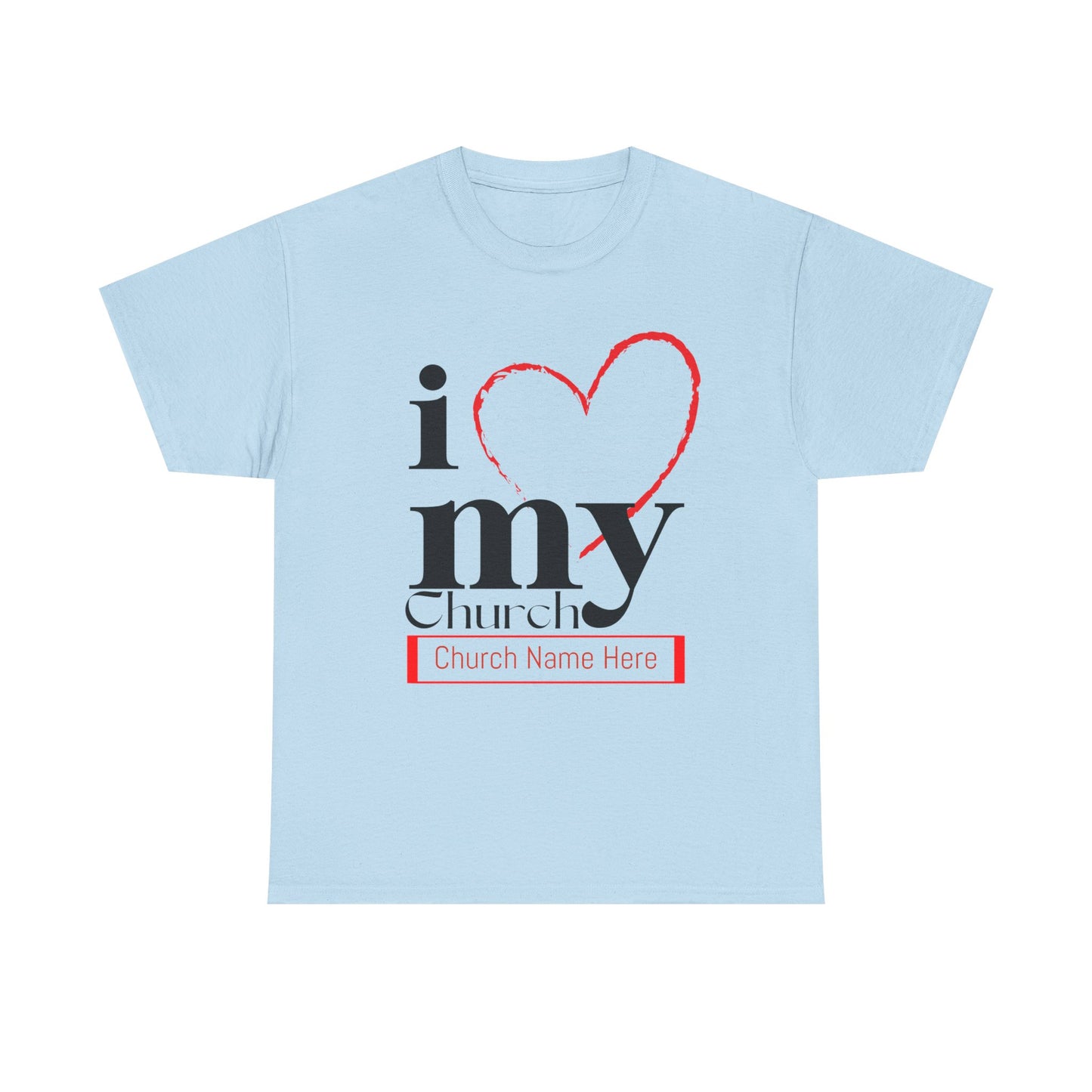 Customizable I Love My Church Unisex Heavy Cotton Tee, Faith-Based Apparel, Church Group T-shirt, Gift for Congregation, Religious Expression