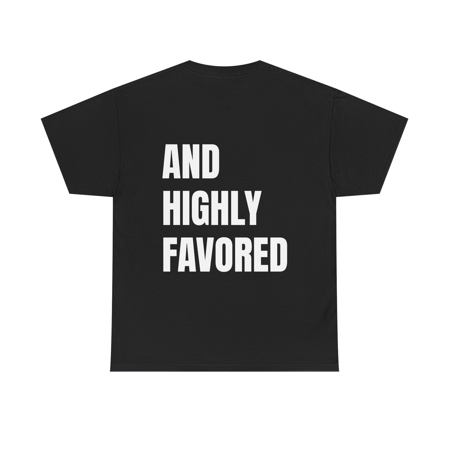 Blessed and Highly Favored Shirt