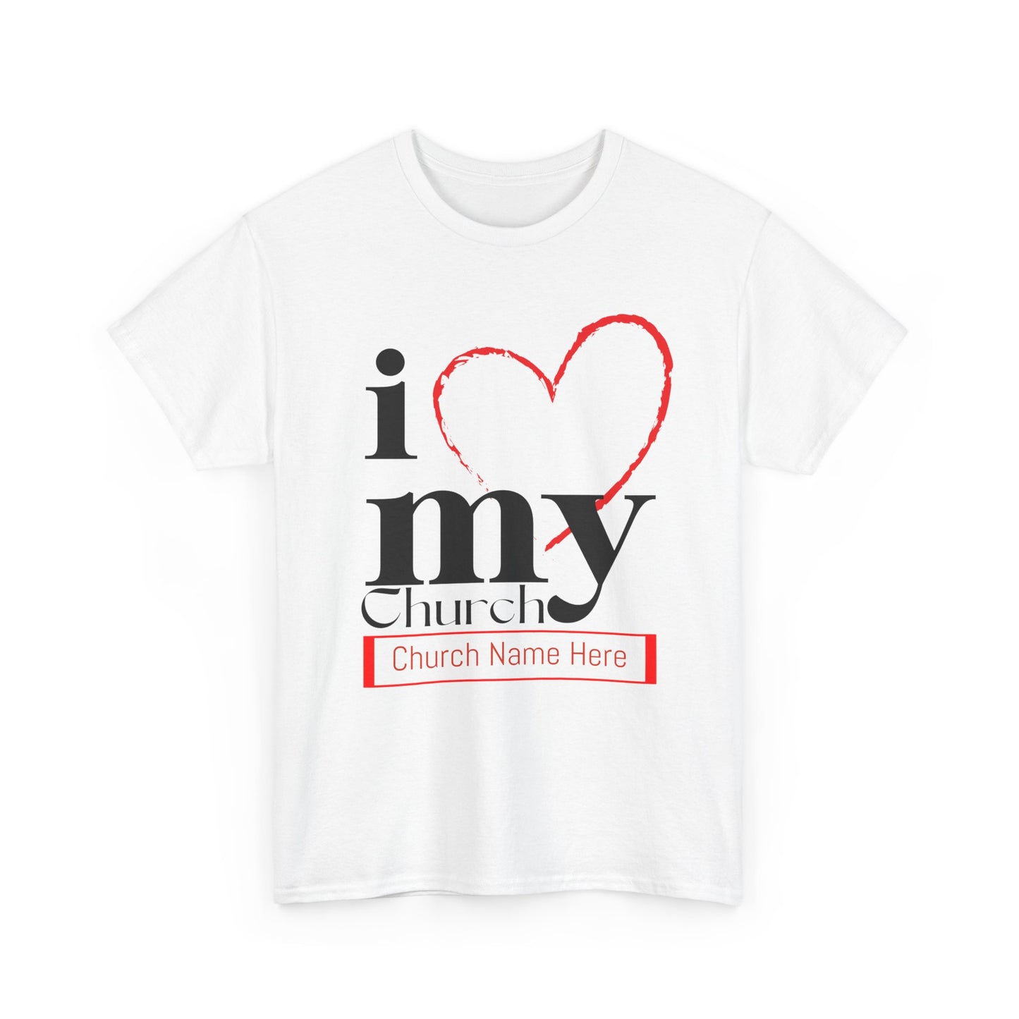 Customizable I Love My Church Unisex Heavy Cotton Tee, Faith-Based Apparel, Church Group T-shirt, Gift for Congregation, Religious Expression