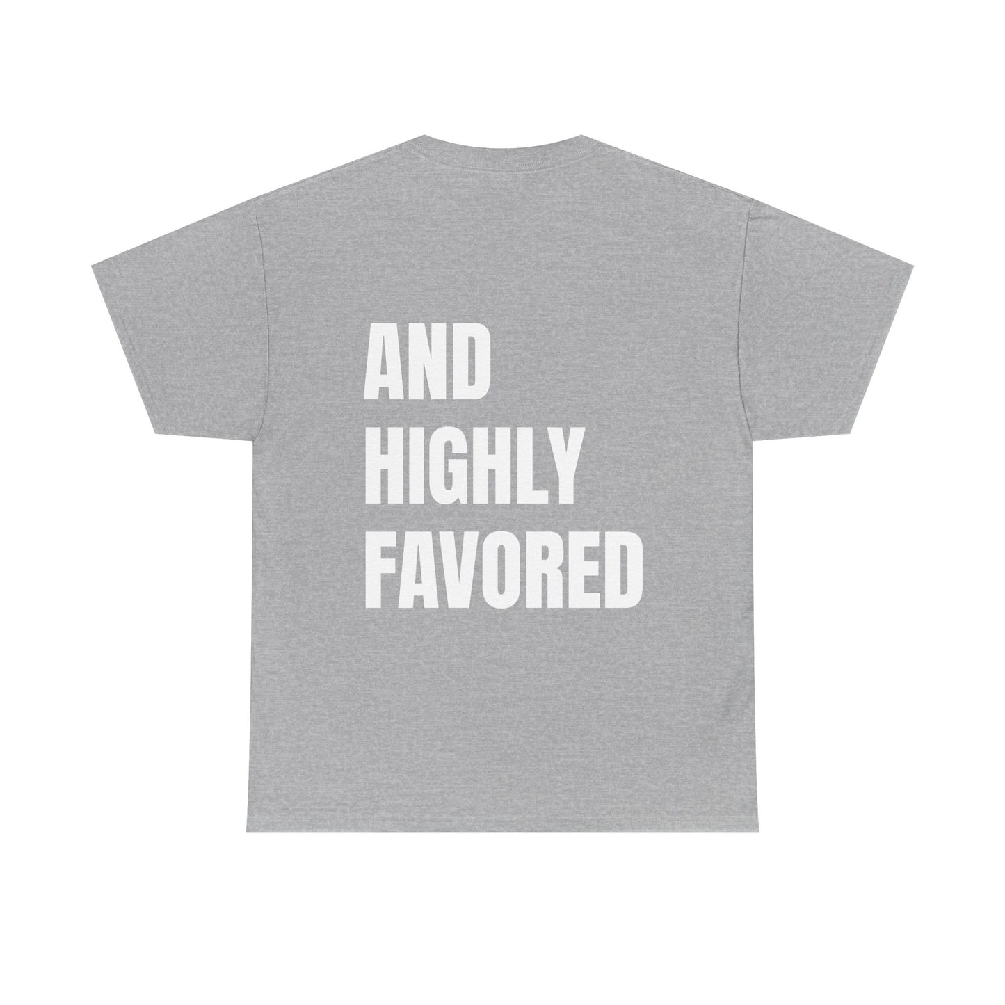 Blessed and Highly Favored Shirt